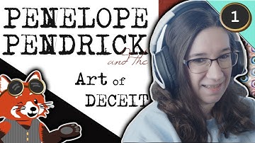 Penelope Pendrick and the Art of Deceit | Play 01