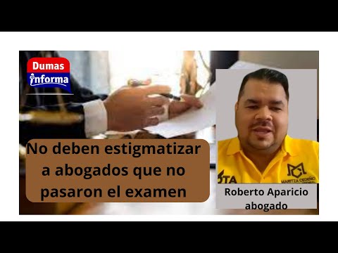 Exámenes para abogados no debe ser para que no lo pases, sino que conozcan aspectos de la abogacía