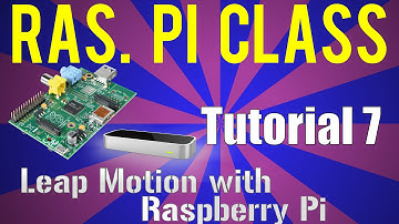 Leap Motion and Raspberry Pi: Tutorial 7