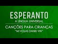 Canções para Crianças em Esperanto: "Mi Volas Danki Vin"