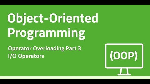 Operator Overloading Part 3 - I/O Operators | OOP (C++)