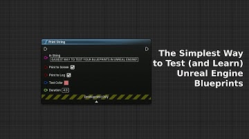 The Simplest Way to Test (and Learn) Unreal Engine Blueprints - UE Beginner Tutorial