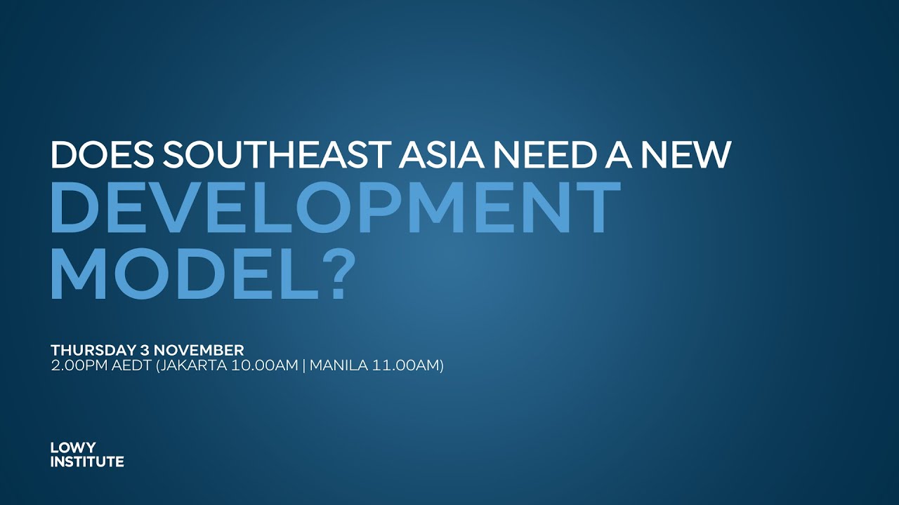 Does Southeast Asia need a new development model?