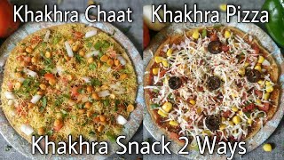 Khakhra chaat recipe / Khakhra pizza recipe / Khakhra snacks 2 ways / Quick & easy snacks / Nashta