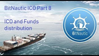 BitNautic - Part 8 ICO and Fund distribution