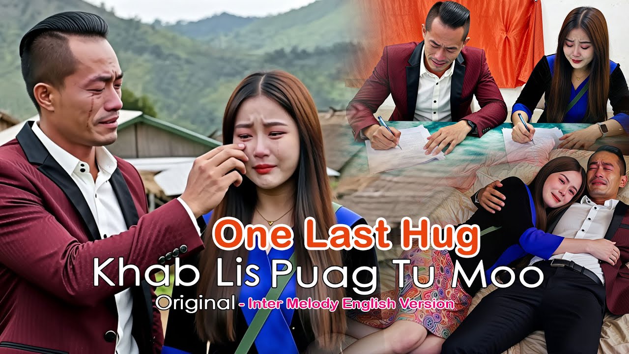 One Last Hug | Khab Lis - Puag Tu Moo (original) - Inter Melody English Version | Cover Sad MV