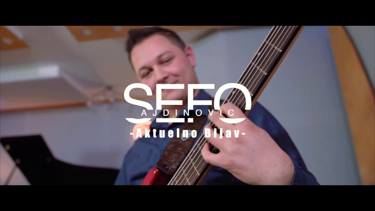 AJDINOVIC SEFO AKTUELNO BIJAV