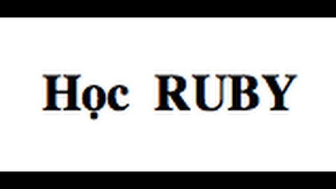 #1 Học ngôn ngử lập trình Ruby