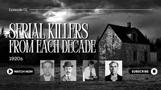 American Serial Killers from the 1920s (Albert Fish, Gordon Northcott, Carl Panzram, &amp; Earle Nelson)