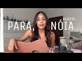 Sabrina Lopes - Para, Nóia (Autoral)