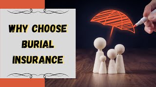 Why Choose Burial Insurance?