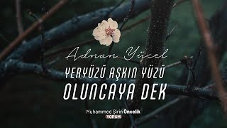 Yeryüzü Aşkın Yüzü Oluncaya Dek | Adnan Yücel Resimi