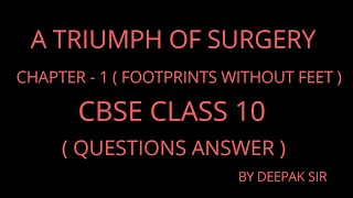 CBSE CLASS 10  || QUESTIONS ANSWER ||  FOOTPRINTS WITHOUT FEET || CHAPTER 1 || A TRIUMPH OF SURGERY