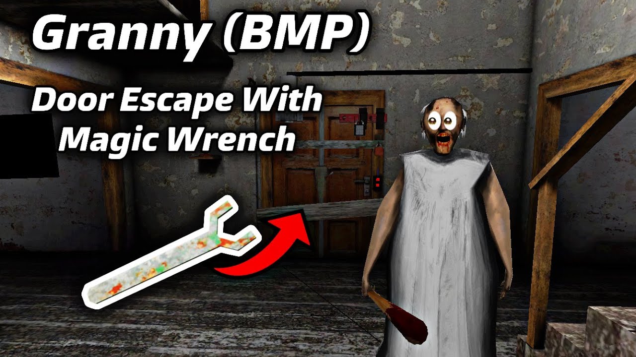 Granny ( BMP) V1.7.3 with Magic Wrench Full Gameplay YouTube
