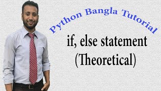 Python Bangla Tutorials 13 : if, else statement (Theoretical)