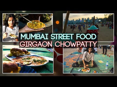 MUMBAI STREET FOOD || GIRGAON CHOWPATTY ||