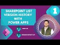 Part 1: Build a SharePoint Version History with Power Apps