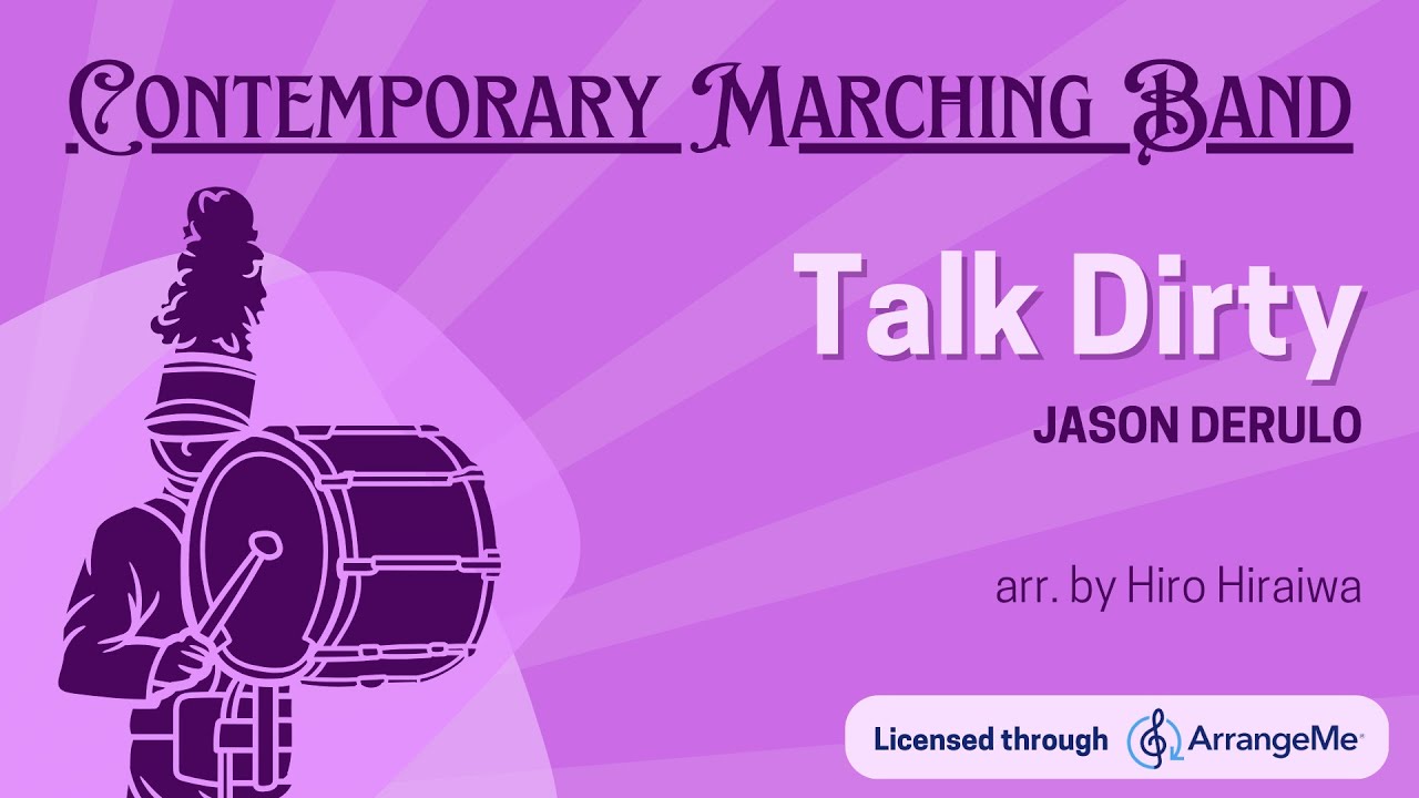 TALK DIRTY - Jason Derulo | Contemporary Marching Band