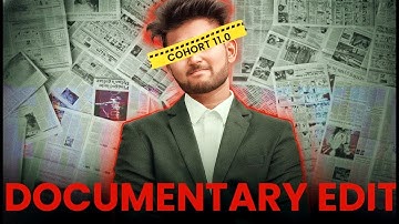 ASSIGNMENT 3 | Documentary Edit |  @TharunSpeaks   Video Editing Course| Cohort 11.0
