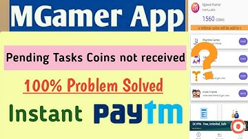 Mgamer App  - Pending Task coin not received l 100% problem solved  ll  Mgamer ll Instant Paytm