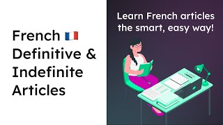 Definite and Indefinite Articles in French | Learn French Articles the Smart, and Easy Way