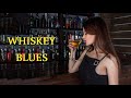 Whiskey Blues | Best of Slow Blues | Whiskey Sour