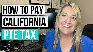 Full How to Pay California Pass Through Entity Tax Online - Step by Step Tutorial Guide