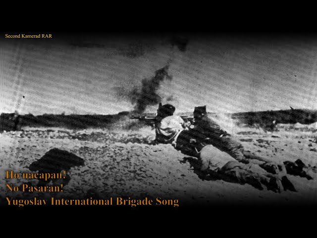 Но пасаран! - No Pasaran - Yugoslav International Brigade Song - With Lyrics class=