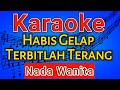 Karaoke Habis Gelap Terbitlah Terang |  Rhoma Irama Nada Wanita