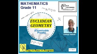 Grade 11 Euclidean Geometry Lesson 2 -Examinable Proofs