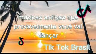 músicas antigas que provavelmente você vai dançar |Tik Tok Brasil