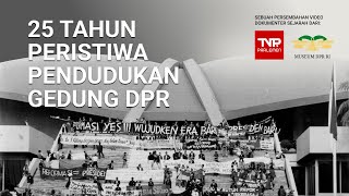 25 TAHUN PERISTIWA PENDUDUKAN GEDUNG DPR