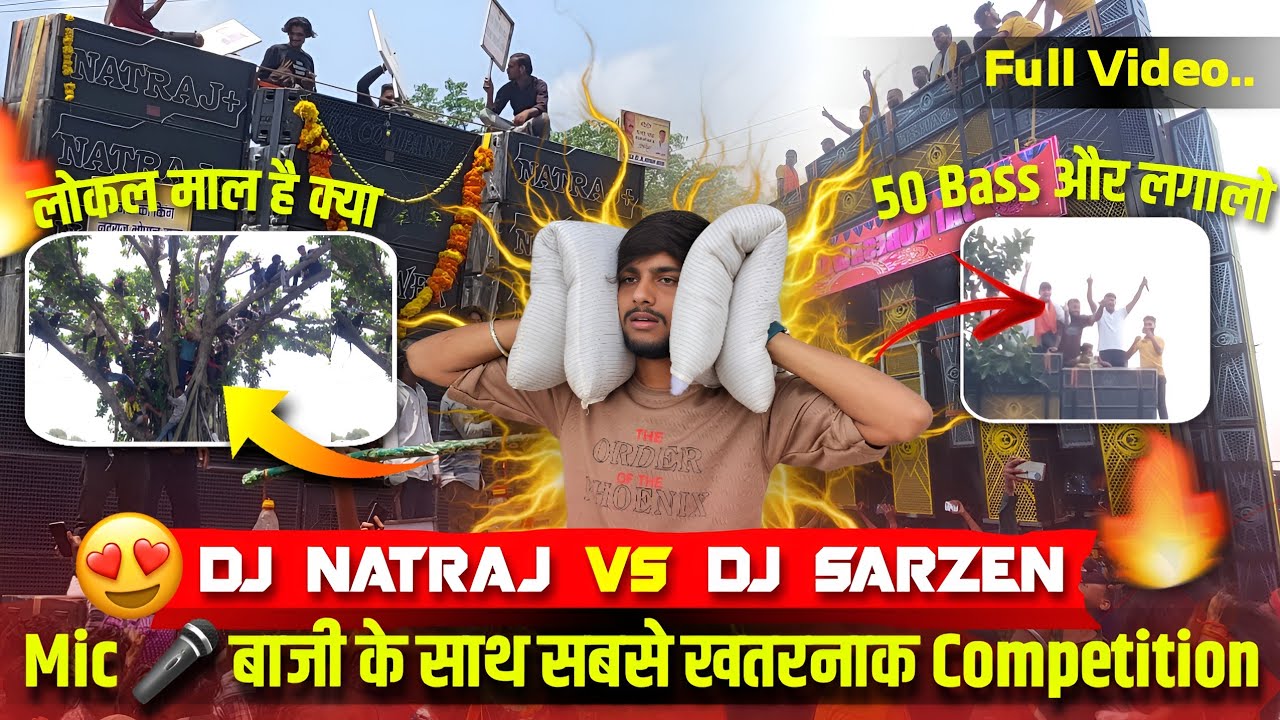 Dj Sarzen और Dj Natraj 😡 Mic 🎤 बाजी Full Video | सबसे खतरनाक Competition Dj Sarzen Vs Dj Natraj 🔥