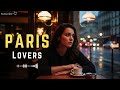 French Love Songs Playlist – Timeless Paris Romance &amp; Heartbreak Vibes