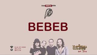 Miniatura de vídeo de "BIP - Bebeb (Official Audio Lyric)"