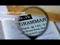 Two-Minute Lecture:  What is a Comma?  Part Two