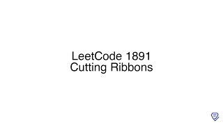 LeetCode 1891: Cutting Ribbons Net Worth