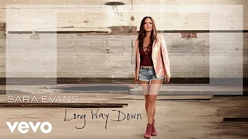 Sara Evans - Long Way Down (Audio)