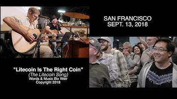 "Litecoin is the Right Coin!" (aka The Litecoin Song) by Bix Weir