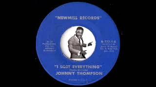 Johnny Thompson - I Lost Everything Newmiss Deep Soul 45