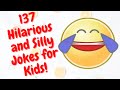 137 hilarious and silly jokes for kids  try not to laugh