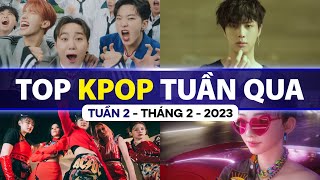 Top Kpop Nhiều Lượt Xem Nhất Tuần Qua | Tuần 2 - Tháng 2 (2023)
