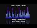 Starley - Call on Me (Ryan Riback Remix) SPEEDUP / NIGHTCORE
