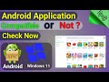 Windows 11 Android Apps Compatibile or Not? | Windows 11 Supported Android App List | WSA