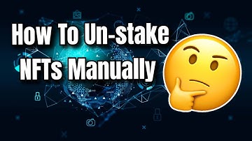NFT Staking - How To Un-stake Your NFT Manually