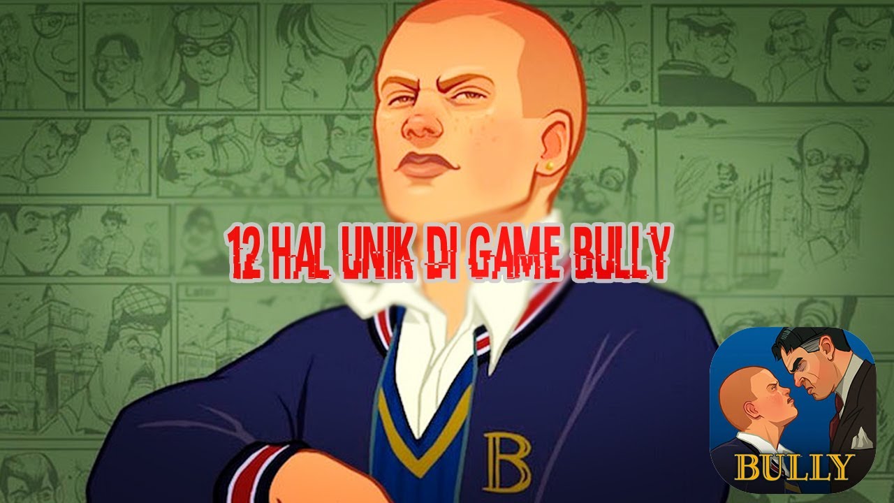 12 Hal  Unik  Yang Ada Di  Game Bully YouTube