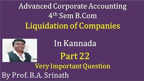 Liquidation of Companies in Kannada PART 22 - Revision Class Problem No. 4 By Srinath Sir