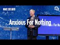Anxious for nothing  max lucado