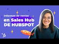 Conoce los Informes de ventas en Sales Hub de HubSpot [DEMO]