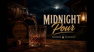 Midnight Pour 🥃🌙 | Bourbon Bluegrass
